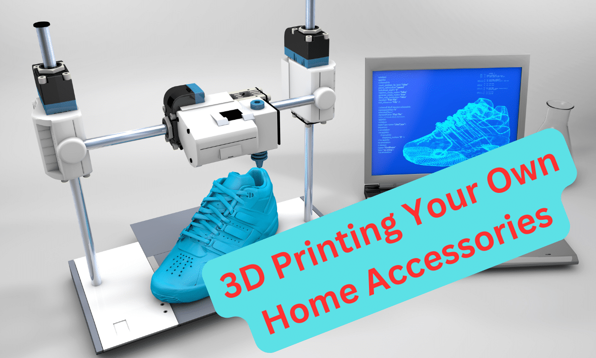 3d printing home accessories