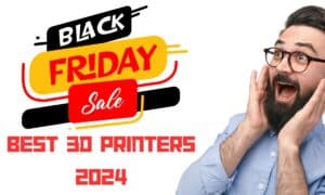 Unbeatable Black Friday Deals on the Best 3D Printers of 2024