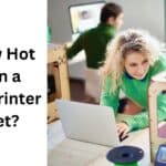How Hot Can a 3D Printer Get?