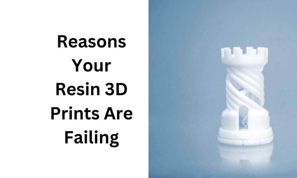 Hidden Reasons Your Resin 3D Prints Are Failing