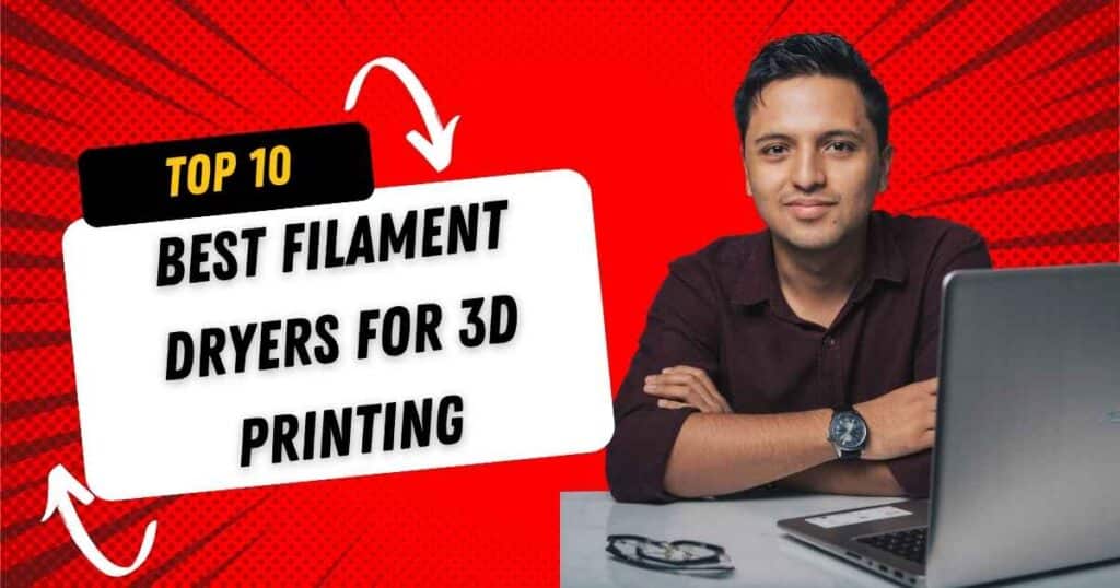 The Best Filament Dryers for 3D Printing: Top 10 Picks