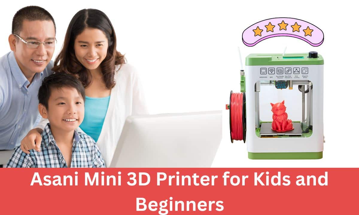 Asani Mini 3D Printer Review: Affordable, User-Friendly, and Kid-Approved!
