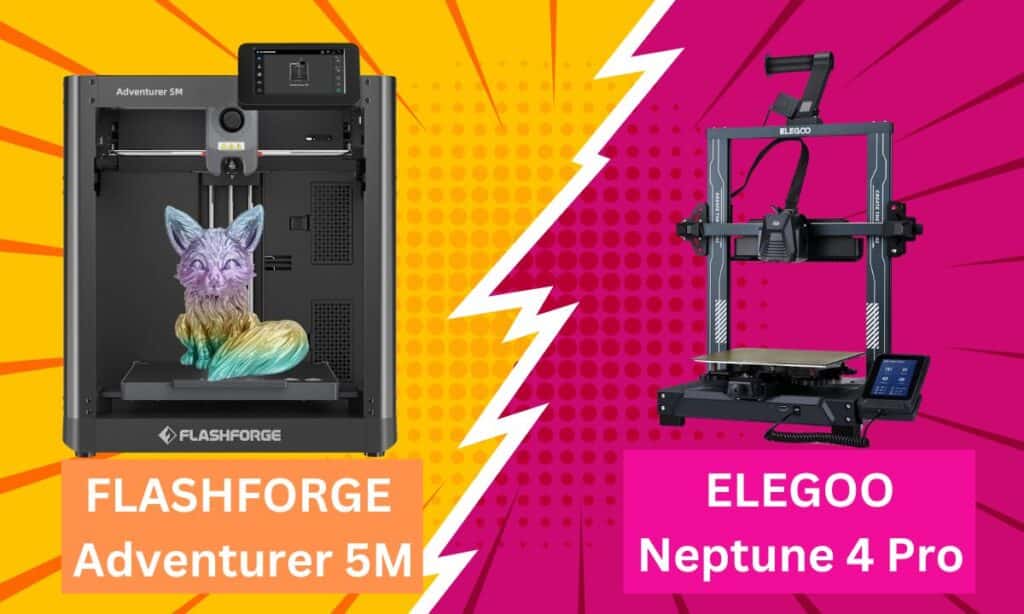 FLASHFORGE Adventurer 5M vs ELEGOO Neptune 4 Pro Review