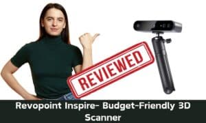 Revopoint Inspire 3D Scanner Review: Budget-Friendly 3D Scanner