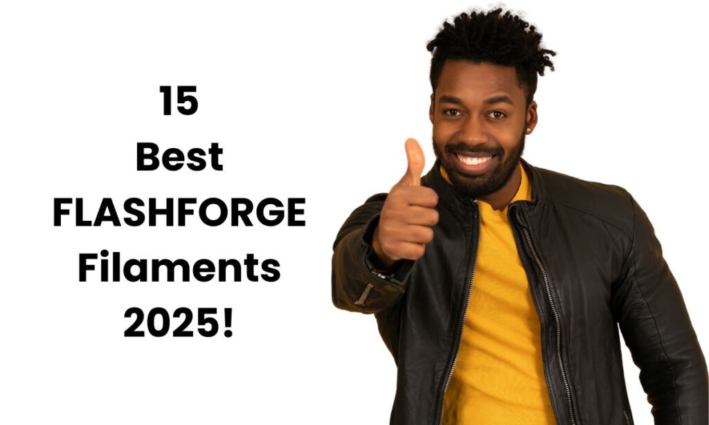 🚀Boost Your 3D Printing with Best FLASHFORGE Filaments of 2025!