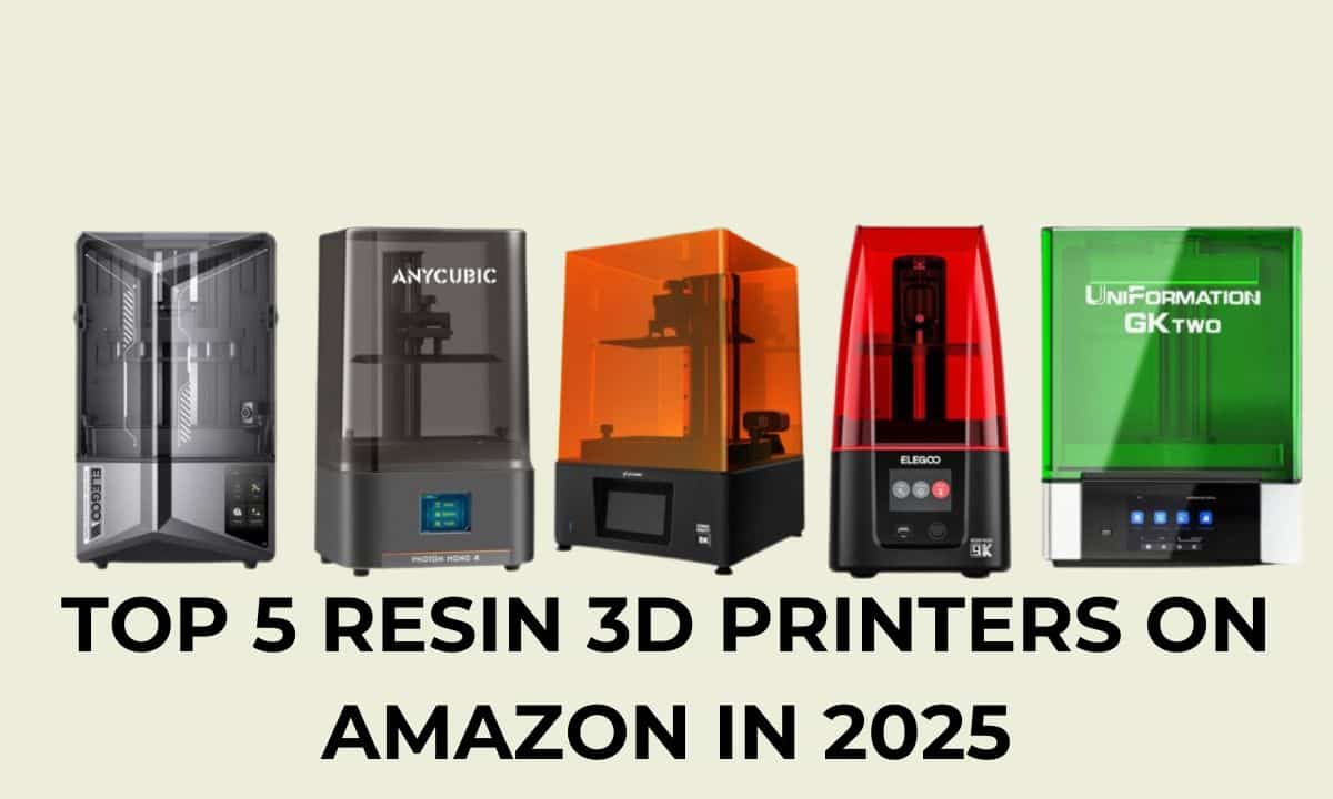 Top 5 Resin 3D Printers on Amazon in 2025