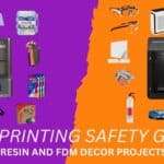 Essential 3D printing safety gear for resin and FDM decor projects—10 must-haves per type in action