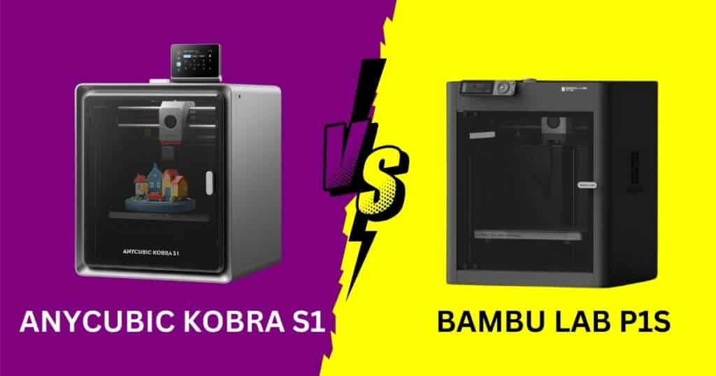 Anycubic Kobra S1 vs Bambu Lab P1S 3D printers comparison for decor projects.