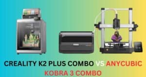 Creality K2 Plus Combo vs Anycubic Kobra 3 Combo