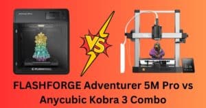 FLASHFORGE Adventurer 5M Pro vs Anycubic Kobra 3 Combo Review