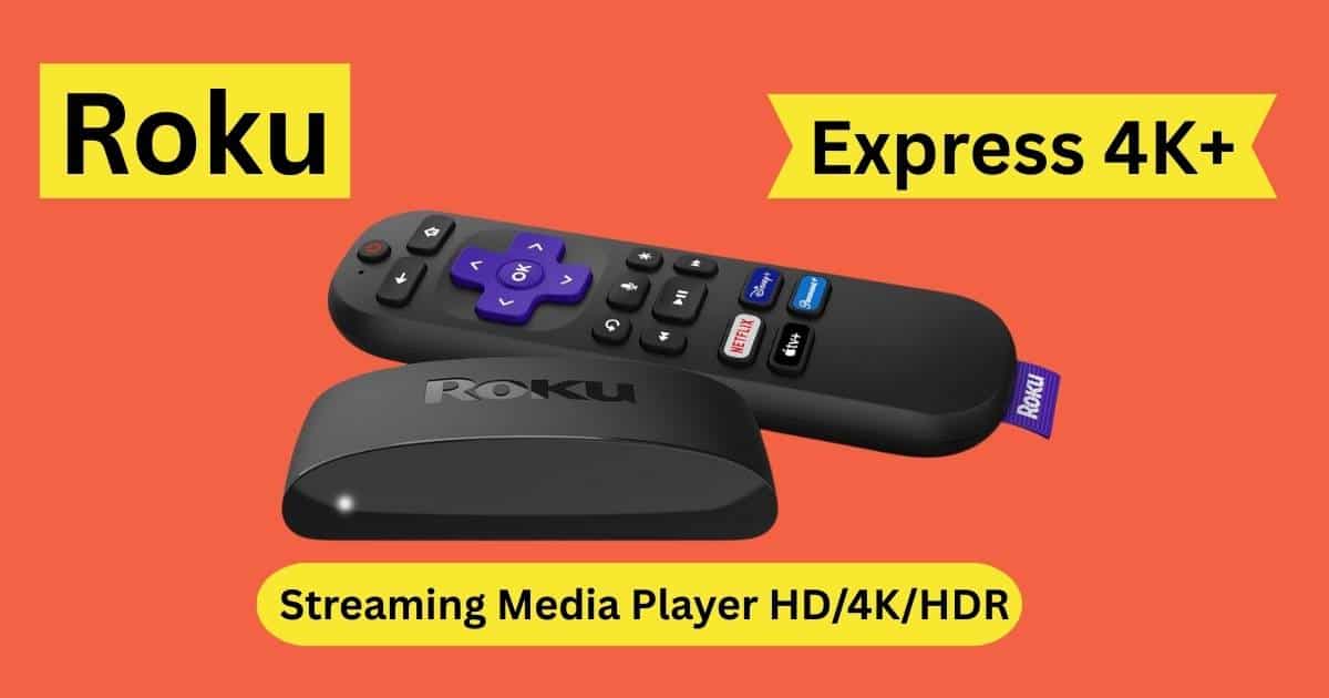 Roku Express 4K+ Streaming Player in 2025