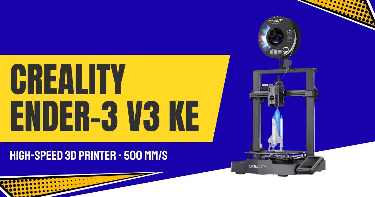 Creality Ender-3 V3 KE High-Speed 3D Printer - Purchase Now: An Unbiased Review