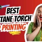 an excited woman with a text "Best Butane Torch for 3D Printing" in the background and a black colored butane torch.