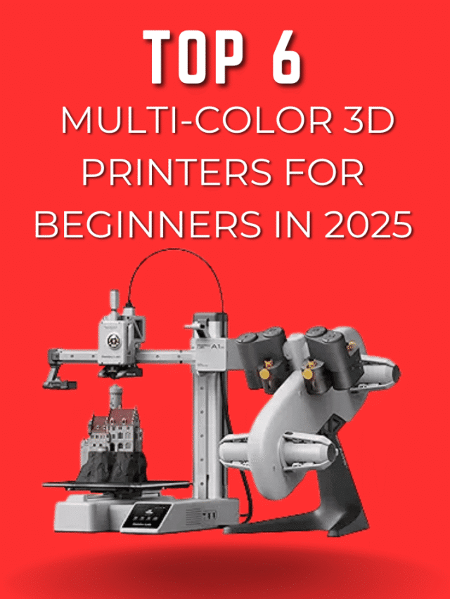 Top 6 Multi-Color 3D Printers for Beginners in 2025