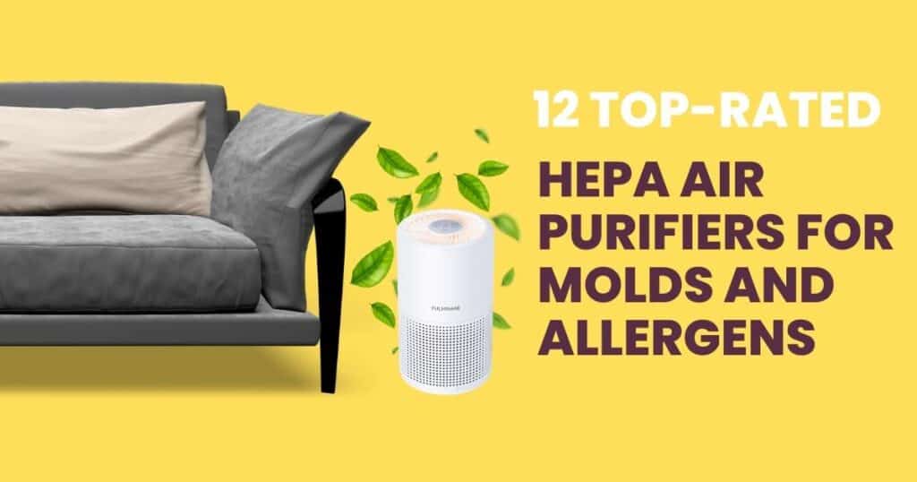 Collage of 10 HEPA air purifiers in a grid, displayed against a modern home interior with fresh air icons and "12 Top-Rated HEPA Air Purifiers for Molds and Allergens" text overlay.