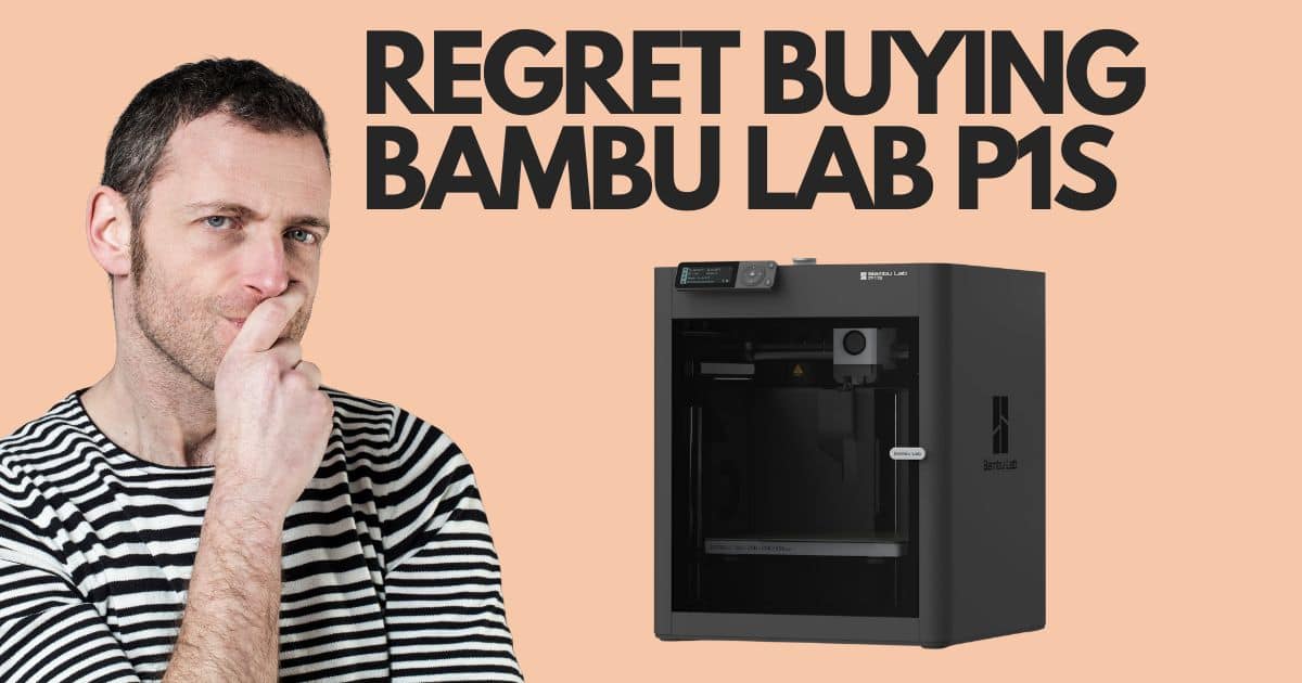I Regret Buying the Bambu Lab P1S—4 Days Was Enough!