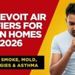 Top Levoit Air Purifiers for Dust, Smoke, Mold, Allergies & Asthma Relief in Indian Homes 2025-2026