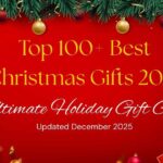 Top 100+ Best Christmas Gifts 2025 - Ultimate Holiday Gift Guide | Updated December 2025