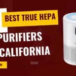 7 Best CARB-Certified True HEPA Air Purifiers for California (2026) — Wildfire Smoke Tested & Ranked