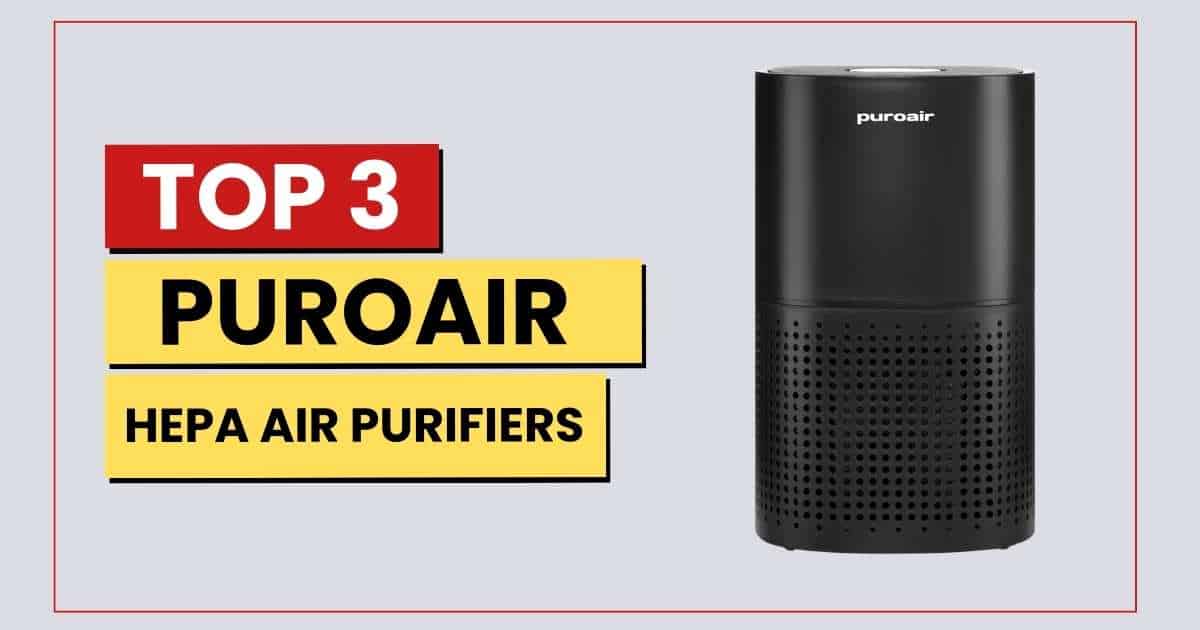Comparison of three PuroAir HEPA air purifiers - 130i, 240, and 400 models tested for home air quality and allergen removal