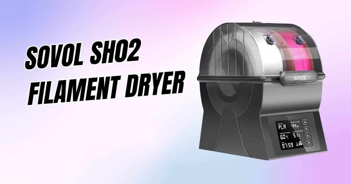 Sovol SH02 Filament Dryer Review – dual spool dryer box with touch screen