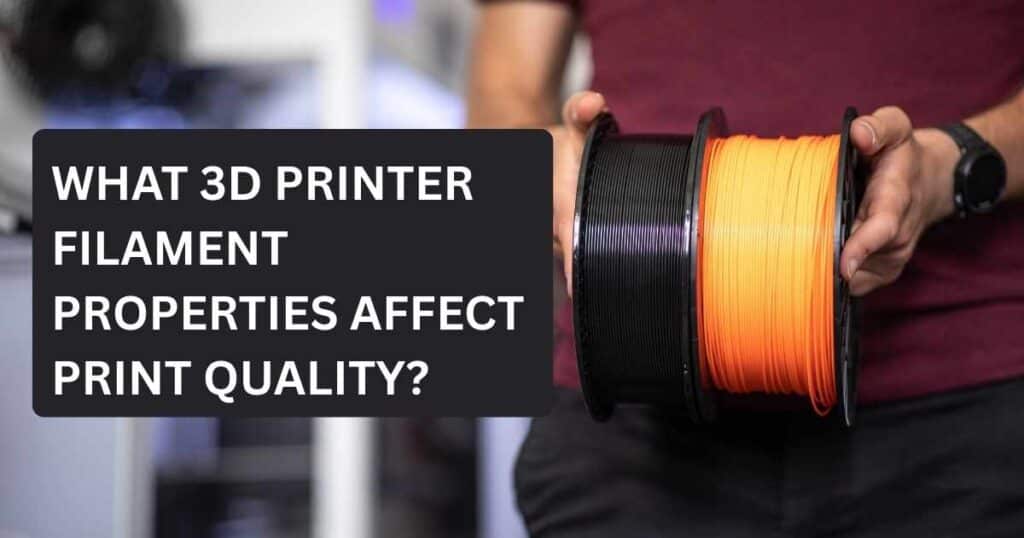 3D Printer Filament Properties